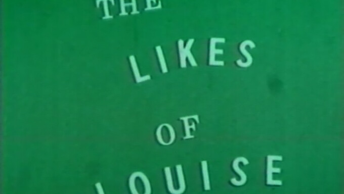 Likes Of Louise: Klasický Americký Retro Porno Film